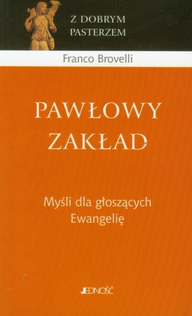 Pawłowy zakład Myśli dla głoszących Ewangelię - Brovelli Franco