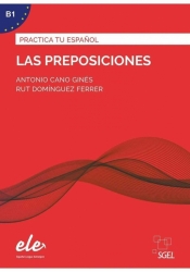 Practica tu espanol: Las preposiciones B1 - Opracowanie zbiorowe