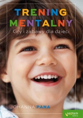 Trening mentalny Gry i zabawy dla dzieci - Johanna Pana