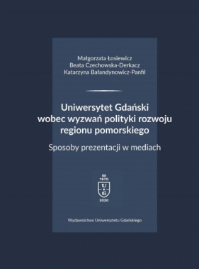 Uniwersytet Gdański wobec wyzwań polityki.. - Opracowanie zbiorowe