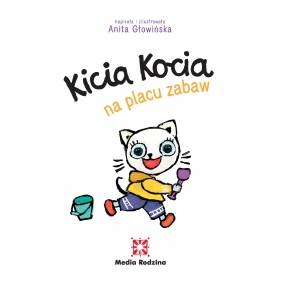 Kicia Kocia na placu zabaw - Anita Głowińska