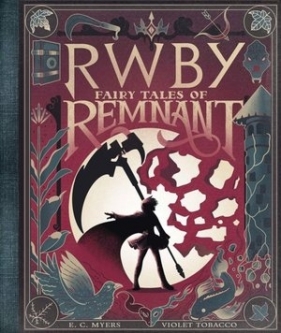 Fairy Tales of Remnant - E.C. Myers