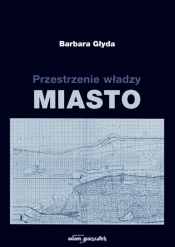 Przestrzenie władzy. Miasto