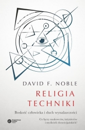 Religia techniki - Noble David F.