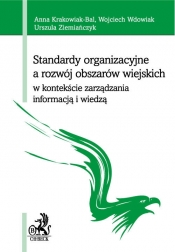 Standardy organizacyjne a rozwój obszarów wiejskich w kontekście zarządzania informacją i wiedzą - Krakowiak-Bal Anna, Wdowiak Wojciech, Ziemiańczyk Urszula