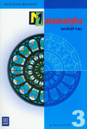 Matematyka wokół nas 3 karty pracy dla ucznia - Drążek Anna, Wójcicka Maria