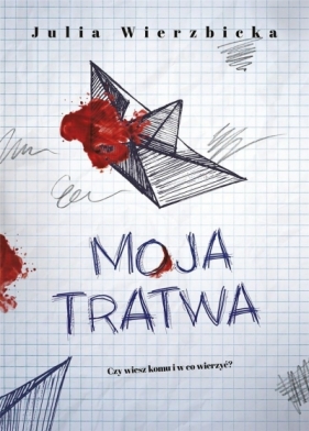 Moja tratwa - Julia Wierzbicka