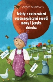 Teksty z ćwiczeniami wspomagającymi rozwój mowy i języka dziecka - Rumieńczyk Dorota