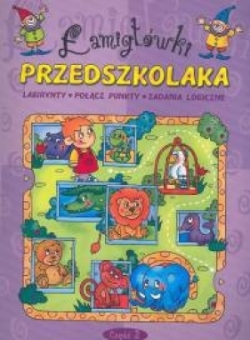 Łamigłówki przedszkolaka część 2 - Bator Agnieszka, Podgórska Anna, Wiącek Renata