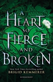 A Heart So Fierce and Broken (The Cursebreaker Series) - Brigid Kemmerer