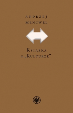 Książka o "Kulturze” - Andrzej Mencwel