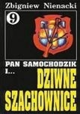 Pan Samochodzik i Dziwne szachownice 9 - Nienacki Zbigniew