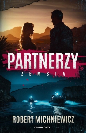 Partnerzy. Zemsta - Robert Michniewicz