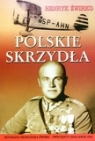 Polskie skrzydła Biografia Franciszka Żwirki zwycięzcy Challenge 1932 Żwirko Henryk