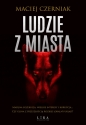 Ludzie z Miasta - Maciej Czerniak