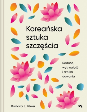 Koreańska księga szczęścia - Barbara J. Zitwer