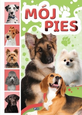 Mój pies - Opracowanie zbiorowe