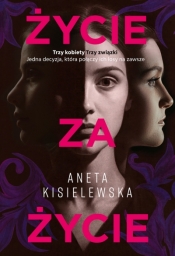Życie za życie - Aneta Kisielewska