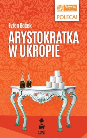 Arystokratka w ukropie - Evžen Boček