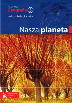 Geografia 3 Nasza planeta Podręcznik - Wład Paweł