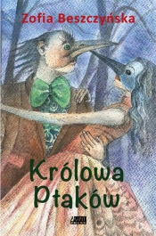 Królowa Ptaków - Beszczyńska Zofia