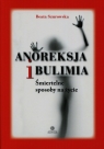 Anoreksja i bulimia Śmiertelne sposoby na życie Szurowska Beata
