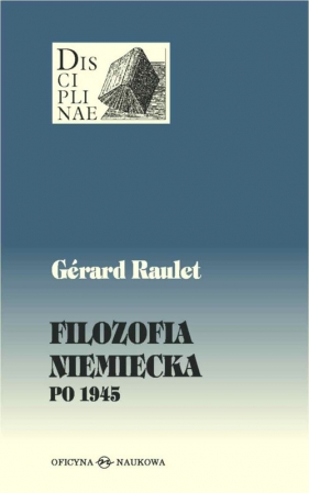 Filozofia niemiecka po 1945 - Raulet Gerard