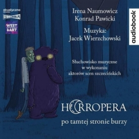 Horropera po tamtej stronie burzy audiobook - Irena Naumowicz, Konrad Pawicki, Jacek Wierzchowski
