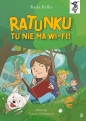 Ratunku, Tu nie ma Wi-fi! To się czyta - Kasia Keller