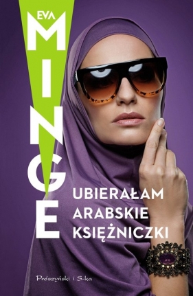 Ubierałam arabskie księżniczki - Eva Minge