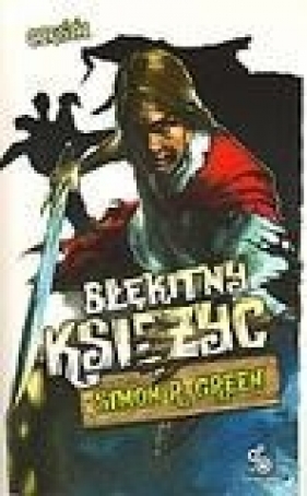 Błękitny Księżyc część 1 - Simon R. Green