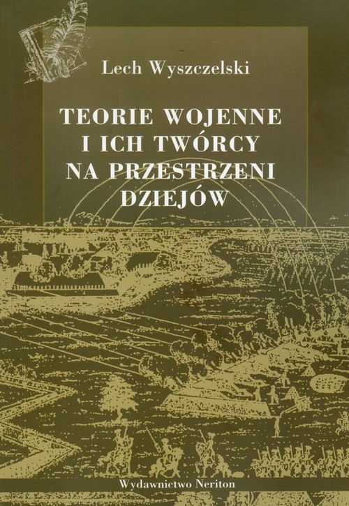 Teorie wojenne i ich twórcy na przestrzeni dziejów