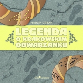 Legenda o krakowskim obwarzanku - Urban Marcin