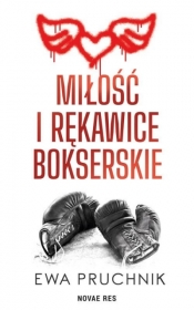 Miłość i rękawice bokserskie - Ewa Pruchnik