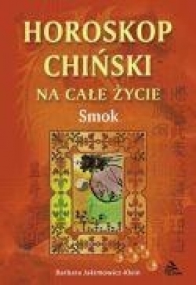 Smok - horoskop chiński - Barbara Jakimowicz-Klein