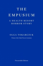 The Empusium. A health resort horror story wer. angielska - Olga Tokarczuk