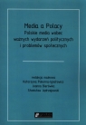 Media a Polacy Polskie media wobec ważnych wydarzeń politycznych i
