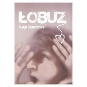 Łobuz - Maja Szanecka