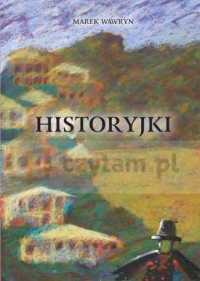 HISTORYJKI - Wawryn Marek