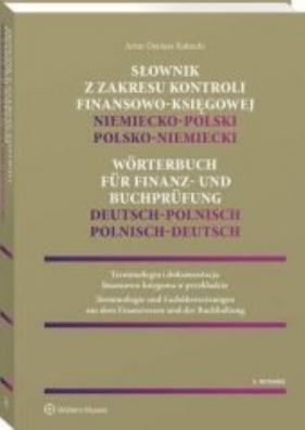 Słownik z zakresu kontroli finansowo-księgowej Niemiecko-polski, polsko-niemiecki - Kubacki Artur