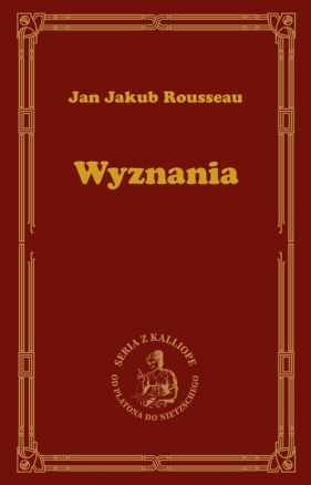 Wyznania - Jean Jacques Rousseau