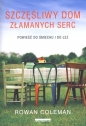 Szczęśliwy dom złamanych serc - Rowan Coleman