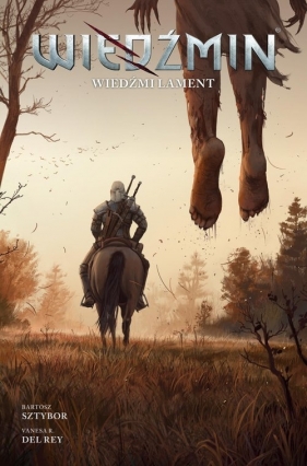 Wiedźmin. Tom 6. Wiedźmi lament - Bartosz Sztybor, Vanesa R. Del Rey