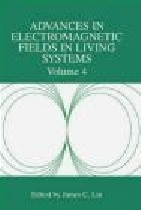 Advances in Electromagnetic Fields in Living Systems v 2 Lin