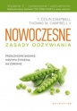 Nowoczesne zasady odżywiania - Thomas Campbell, Colin Campbell