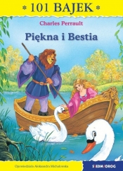 Piękna i Bestia 101 bajek - Charles Perrault