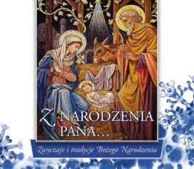 Z narodzenia Pana ... Zwyczaje i tradycje BN - Łukasz Grabiasz, Urszula Haśkiewicz