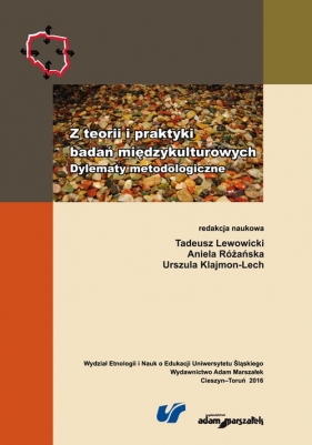 Z teorii i praktyki badań międzykulturowych Dylematy metodologiczne (Uszkodzona okładka)
