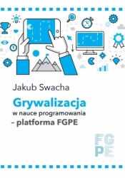 Grywalizacja w nauce programowania - platforma... - Jakub Swacha