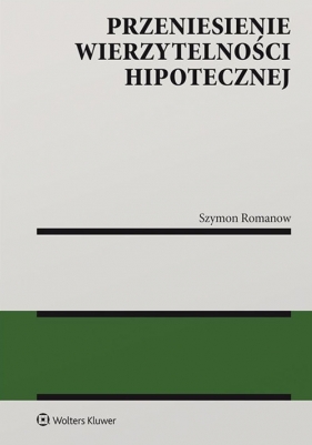 Przeniesienie wierzytelności hipotecznej - Romanow Szymon